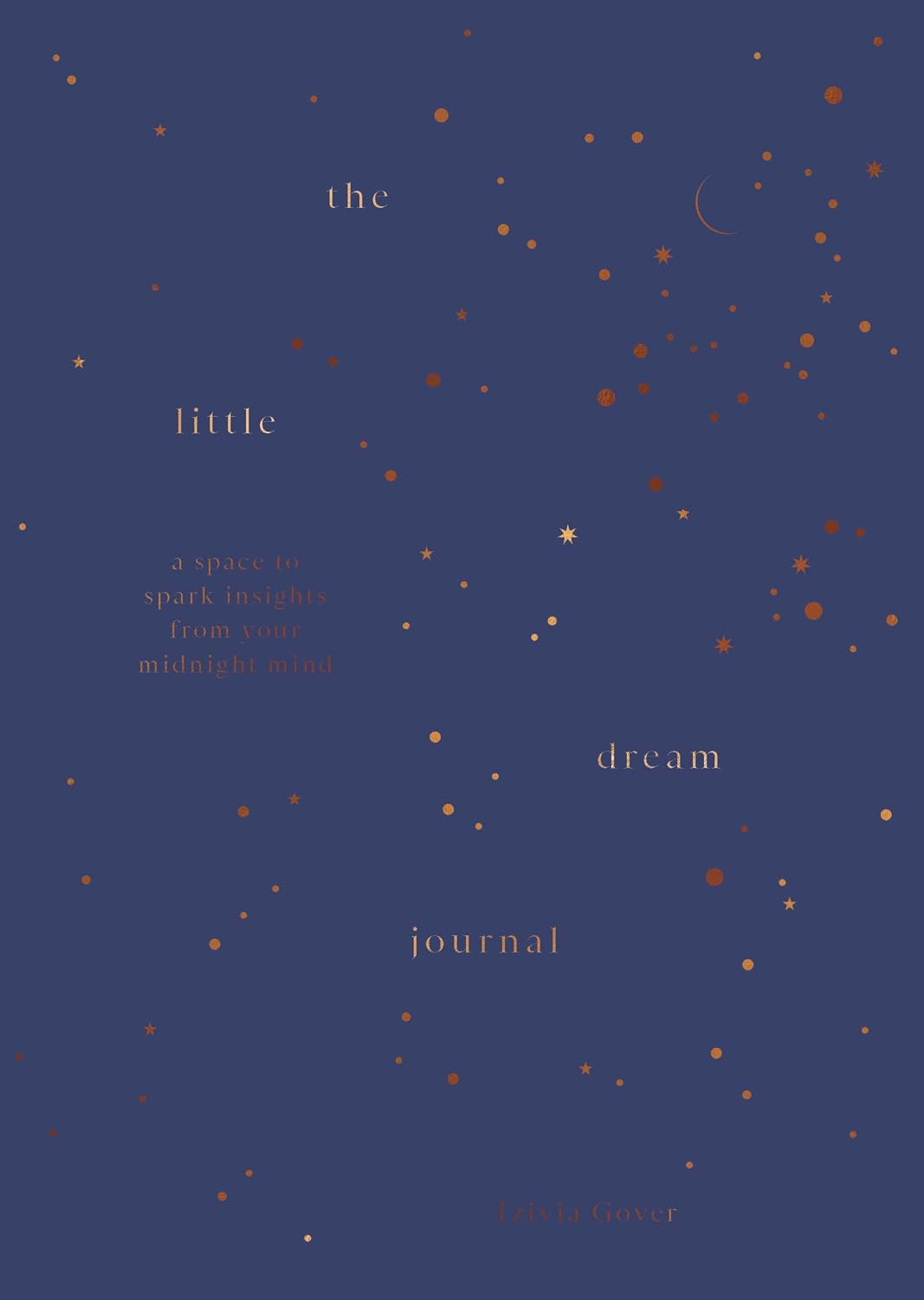 The Little Dream Journal | A Space to Spark Insights from Your Midnight Mind
