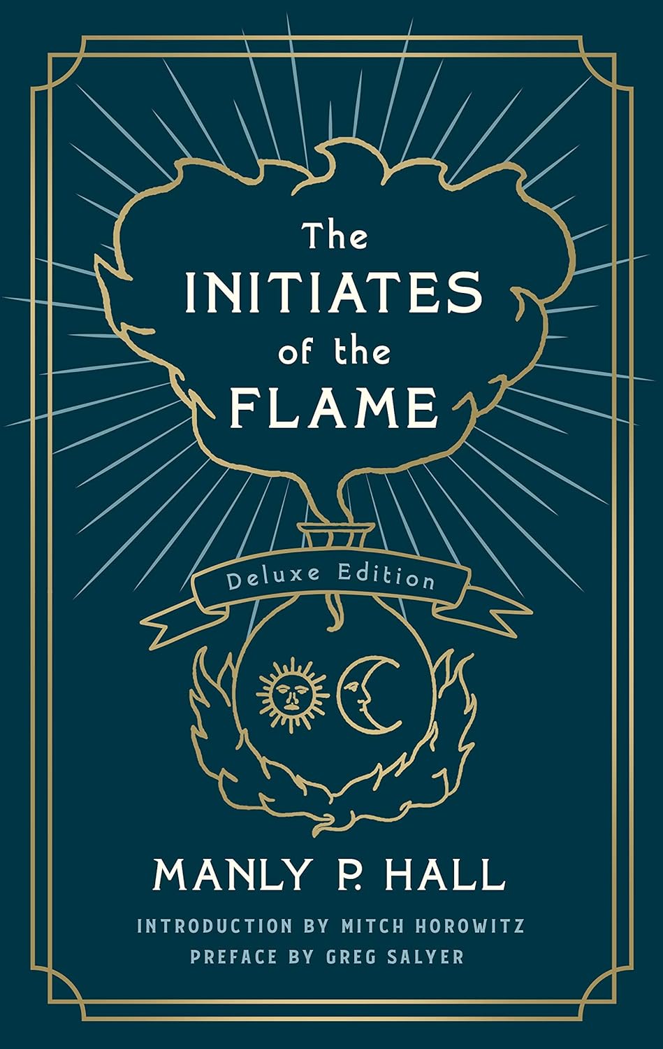 The Initiates of the Flame | Deluxe Edition | Manly P. Hall