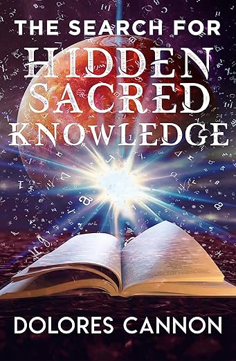 Search for Hidden Sacred Knowledge | Dolores Cannon