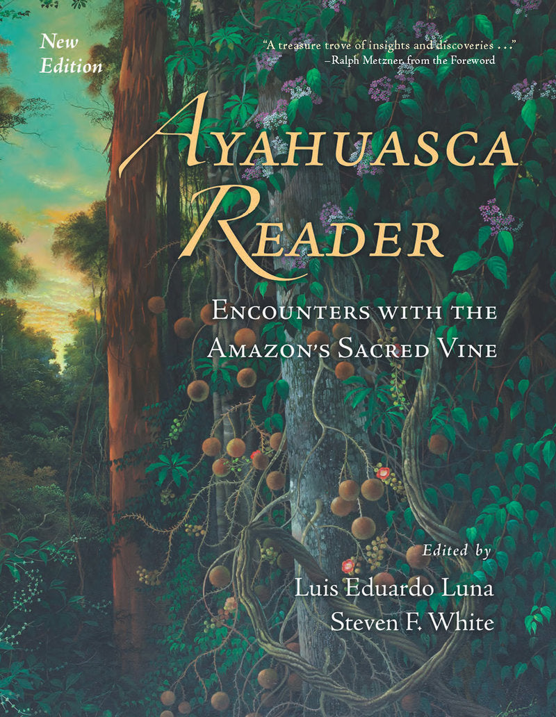 The Ayahuasca Reader | Encounters with the Amazon's Sacred Vine (2nd Edition)