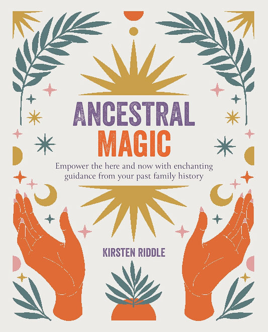 Ancestral Magic | Kirsten Riddle