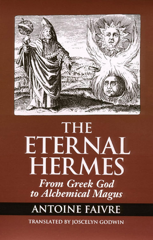 Eternal Hermes | From Greek God to Alchemical Magus | Antoine Faivre