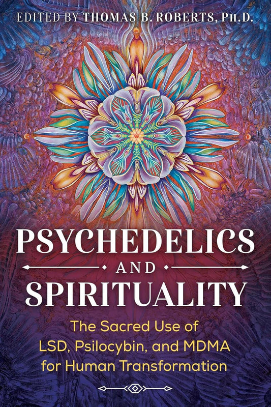 Psychedelics & Spirituality | The Sacred Use of LSD, Psilocybin, and MDMA for Human Transformation | Roger Walsh
